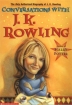 Conversations with J K Rowling Издательство: Arthur A Levine Books, 2001 г Мягкая обложка, 96 стр ISBN 0439314550 инфо 13886a.