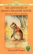 The Adventures of Danny Meadow Mouse Серия: Dover Children's Thrift Classics инфо 9902c.