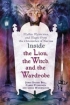 Inside "The Lion, the Witch and the Wardrobe" : Myths, Mysteries, and Magic from the Chronicles of Narnia (Chronicles of Narnia) the Witch and the Wardrobe инфо 9915c.