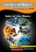 Tales of the Masks (Bionicle Chronicles, Book 4) 2003 г 96 стр ISBN 043960706X инфо 9932c.