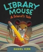 Library Mouse: A Friend's Tale 2009 г Твердый переплет, 32 стр ISBN 0810989271 инфо 3265e.